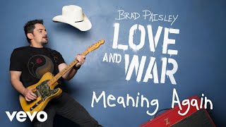 Brad Paisley - Meaning Again (Audio)