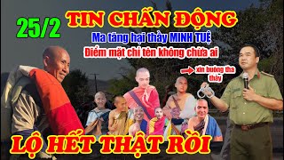 🔥CHẤN ĐỘNG, Ma Tăng Hại SƯ MINH TUỆ Được Chỉ Tên, Điểm Mặt. ANH BÁU CÓ Kế Sách Trừng Phạt