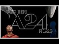 top 10 A24 movies