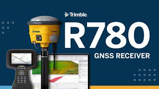 The Trimble® R780 Integrated GNSS System