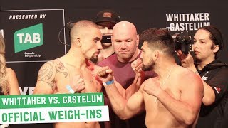 Robert Whittaker vs. Kelvin Gastelum | UFC 234  Weigh-Ins