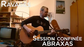 Session Confinée #042 - Ravages - Abraxas