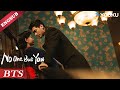 【BTS】Scheming lady gets close, Mo Han pulls Qing Huan to Kiss❤️! | No One But You | YOUKU