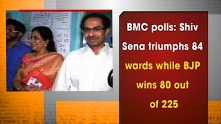 BMC polls: Shiv Sena triumphs 84 wards while BJP wins 80 out of 225 - ANI #News