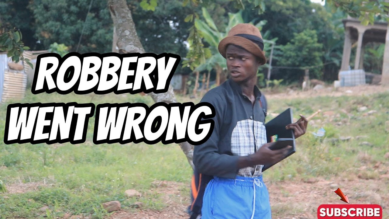 Robbery Went Wrong Youtube