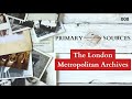 The London Metropolitan Archives - Source Spotlight 008