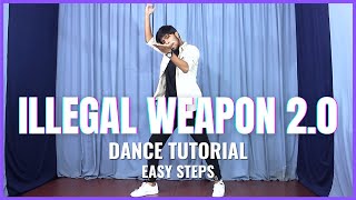 ILLEGAL WEAPON 2.0 - step by step Dance Tutorial