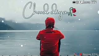 Chhod Diya(Lyrics)-Arijit Singh,Kanika Kapoor|Baazaar #viral #sad #watch #subscribe #slowedandreverb