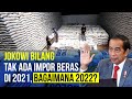 Jokowi Bilang Tak Ada Impor Beras Tahun Ini, Bagaimana 2022?