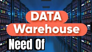 Why Data Warehouse Need?