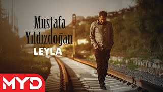 Mustafa Yıldızdoğan - Leyla