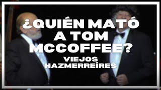 Les Luthiers - ¿Quién mató a Tom McCoffee? (Viejos Hazmerreíres)