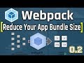 How to Reduce Your Webpack Bundle Size for Web App Optimization #02