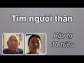 ( 1126 ) Bổ sung thông tin. 2 trường hợp tìm kiếm người thân. Mong Cộng đồng giúp đỡ.