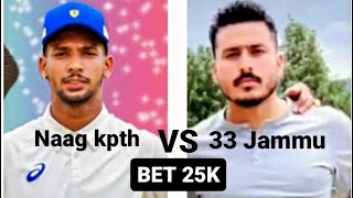 naag Kapurthala vs 33 (sawan) jammu County Bet 25K At jammu #cricket #jammu #viral #cricketlover #33