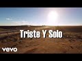 Lucas Nieto - Triste Y Solo (Video Lyric Oficial)