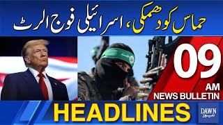 Dawn News Headlines 09 AM | Hamas Threatens, Israeli Army Ordered to Remain Alert | 11-02-2025 |