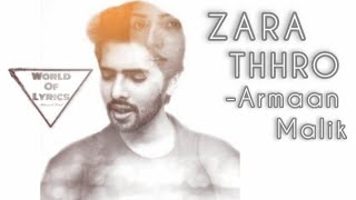 ZARA THEHRO(Lyrics) || Armaan Malik,Amaal Malik,Tulsi Kumar || Rashmi V || New Song 2020