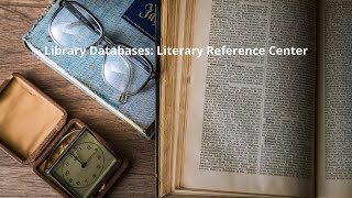 Library Databases: Literary Reference Center