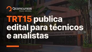 Concurso TRT15 tem edital publicado | Notícias de Concurso #aovivo