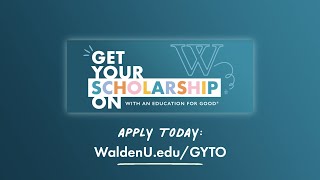 Get Your Scholarship On with Walden University!
