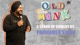 OLD MONK | STAND UP COMEDY BY PARVINDER SINGH #comedy #standupcomedy #oldmonk