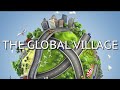 The Global Village Theory