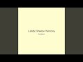 Lullaby Shadow Harmony