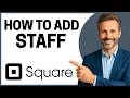 How To Add Staff On Square Appointments [Quick Tutorial]
