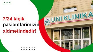 UNİPEDİATRİ – uşaq sağlamlığı və xəstəlikləri klinikası 7/24 kiçik pasientlərimizin xidmətindədir!