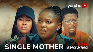 Single Mother - Yoruba Movie 2024 Drama Biola Adebayo, Rotimi Salami, Juliet Jatto, Mama Nonetwork