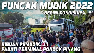 BEGINI KONDISI TERMINAL BUS...!!! PUNCAK ARUS MUDIK LEBARAN 2022