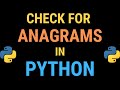 Anagrams in Python 3 - Finding anagram words, how to check if two strings are anagrams (Tutorial)