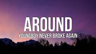 YoungBoy Never Broke Again - Around (Lyrics)