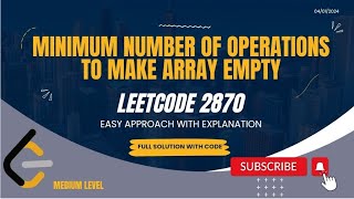 LEETCODE 2870 || MINIMUM NUMBER OF OPERATIONS TO MAKE ARRAY EMPTY || JAVA