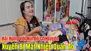 Xuyến Thông Báo Mất Nhiều Quần Áo Hết Hồn Với Núi Đồ Của Chị Xuyến