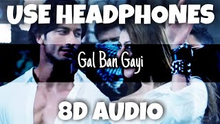 Gal Ban Gayi | Meet Bros Ft. Sukhbir & NehaK, YoYo Honey Singh | 8D Audio - U Music Tuber 🎧