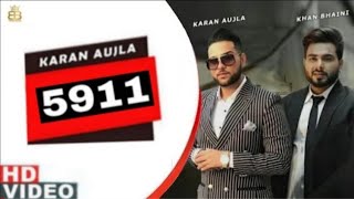 5911 - Karan Aujla (Official Video) Khan Bhaini | Karan Aujla || New Punjabi Song 2020