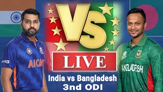 🔴Live : India vs Bangladesh 3rd ODI live match today | Ind vs ban live | live Match