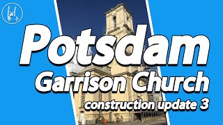 Garrison church Potsdam - construction update 3 🇩🇪 4K