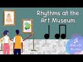 Rhythms at the Art Museum (1) -  Quarter Notes and Eighth Notes