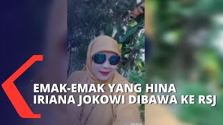 Emak-Emak Penghina Iriana Jokowi di Medsos Dibawa ke RSJ