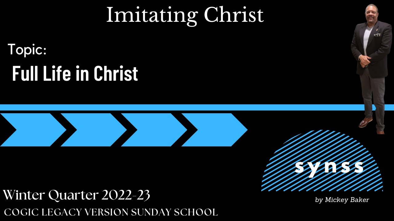 Full Life In Christ Cogic Legacy Version Sunday School Youtube
