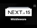 Next.js 15 Tutorial - 46 - Middleware