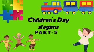 Top 10 Children's Day Slogans | Best Children's Day Quotes [PART-5]
