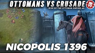 How the Ottomans Defeated the Last Crusade - Nicopolis 1396 DOCUMENTARY