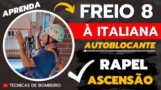 Freio oito (8) à italiana (autoblocante) - 2 Técnicas: Rapel e Ascensão