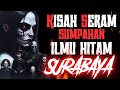 KISAH SERAM | SUMPAHAN ILMU HITAM SURABAYA‼️1947 - INDONESIA