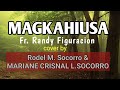 MAGKAHIUSA - Fr. Randy Figuracion