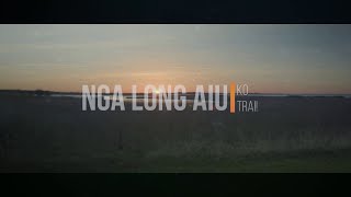 Nga Long Aiu (Lyric Video)